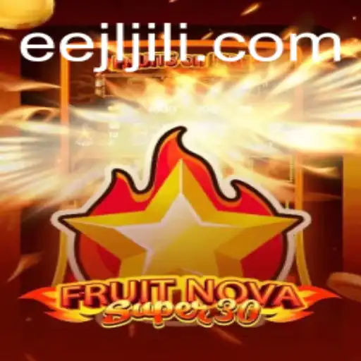 Exploring the Excitement of FruitrNovaSupe30: A Thrilling Gaming Experience
