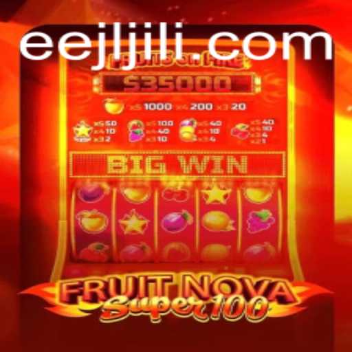 Exploring the Thrilling World of FruitNovaSuper100 and Its Place in the EEJL Age